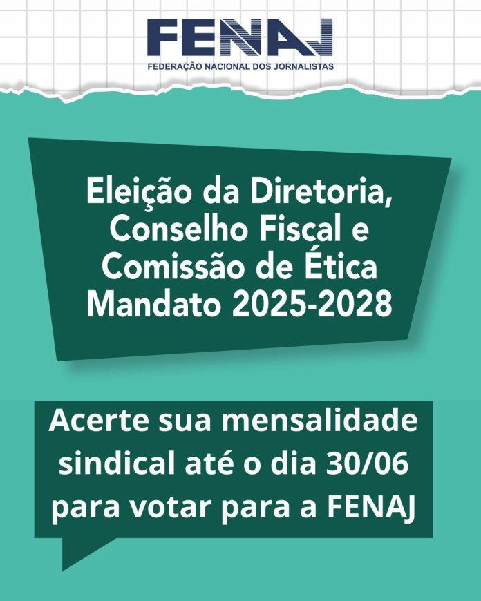 Acerte sua mensalidade sindical para votar nas eleições da FENAJ