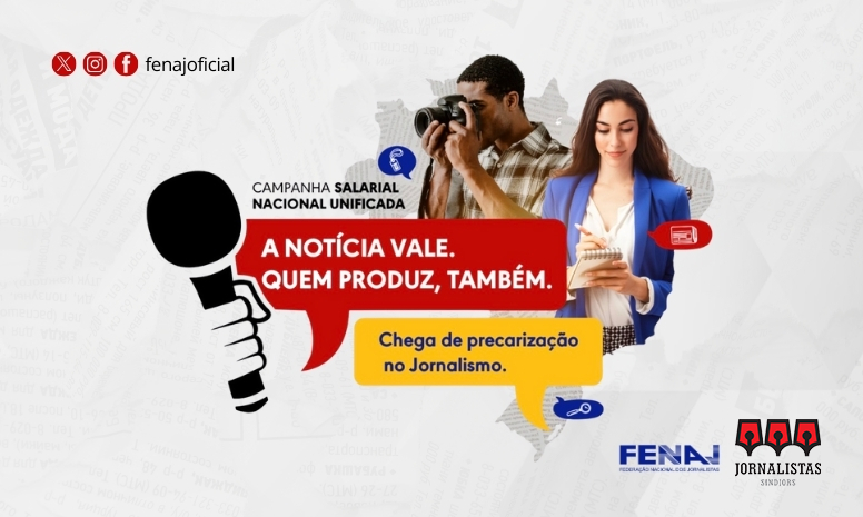 FENAJ inicia Campanha Salarial Unificada 2026 com o mote “A notícia vale. Quem produz, também”