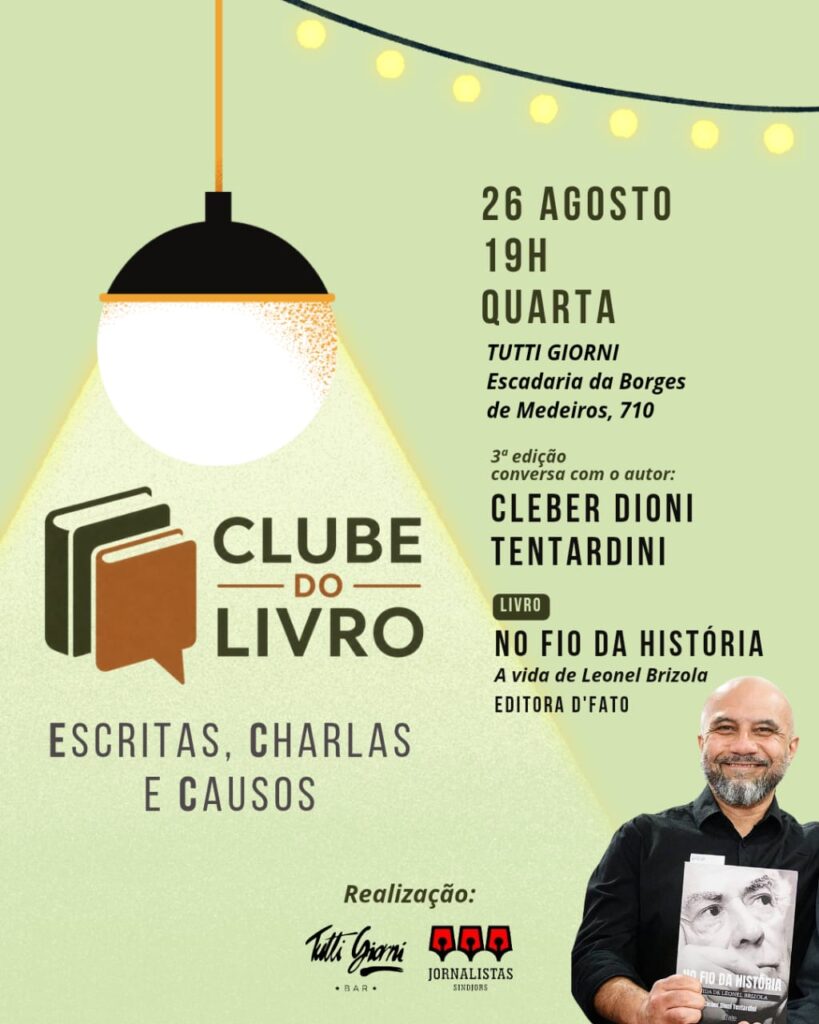 Clube do Livro recebe Cleber Dioni para falar sobre a biografia de Leonel Brizola